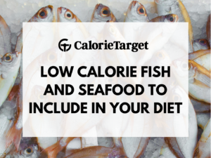 low calorie fish and seafood to include in your diet