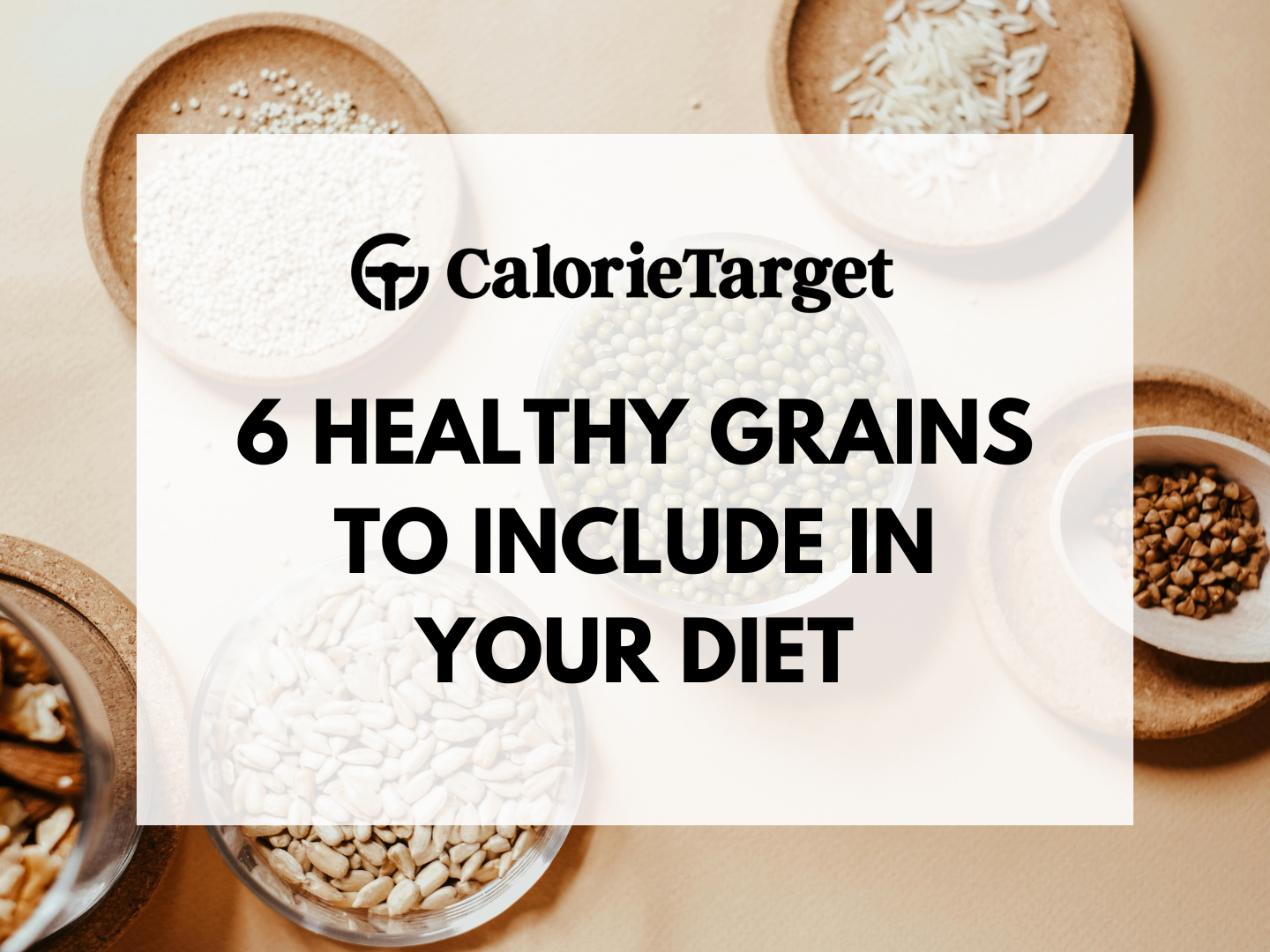 six healthy grains to include in your diet