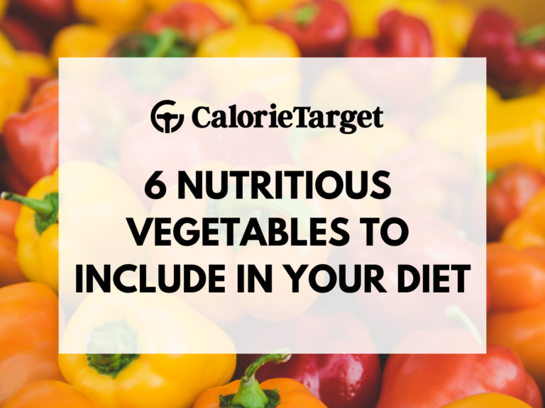 6 Nutritious Vegetables to Include In Your Diet