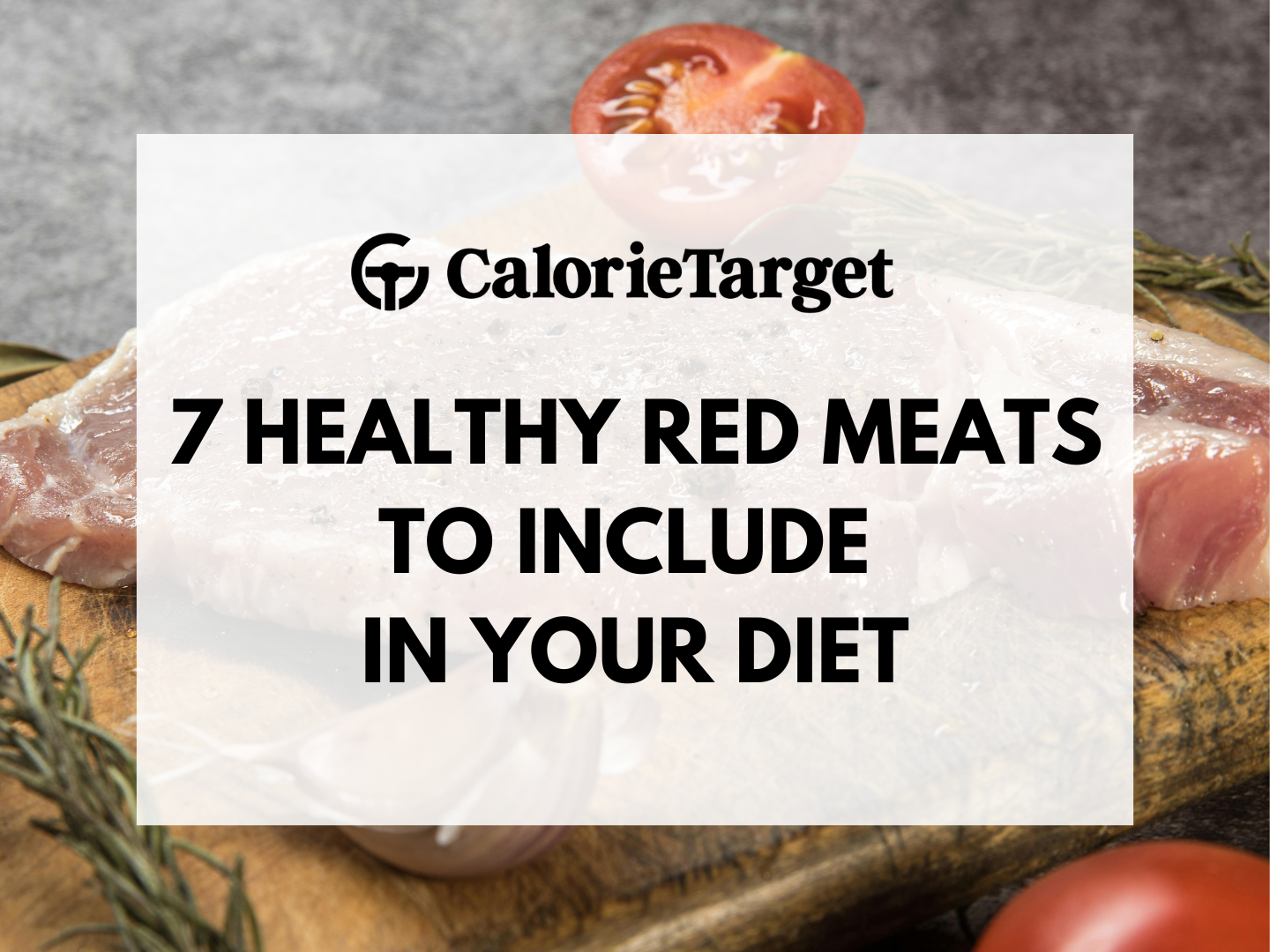 7 healthy red meats to include in your diet