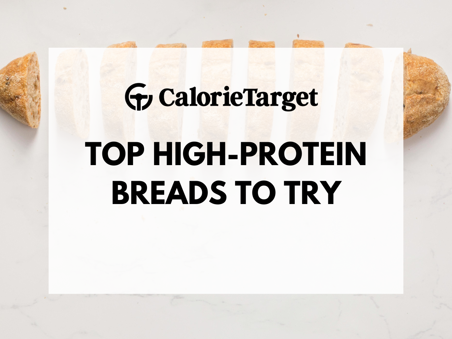 Top high protein breads to try
